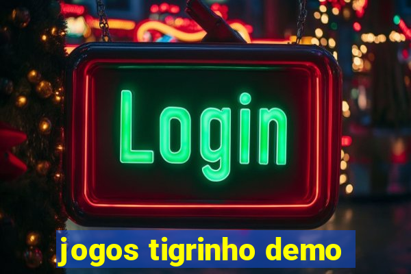 jogos tigrinho demo